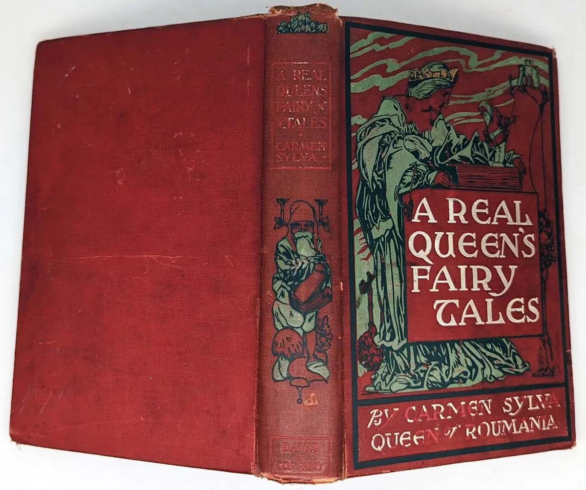 A Real Queen's Fairy Tales - Carmen Sylva 1901 | 1st Edition A Real Queen's Fairy Tales - Carmen Sylva 1901 | 1st Edition