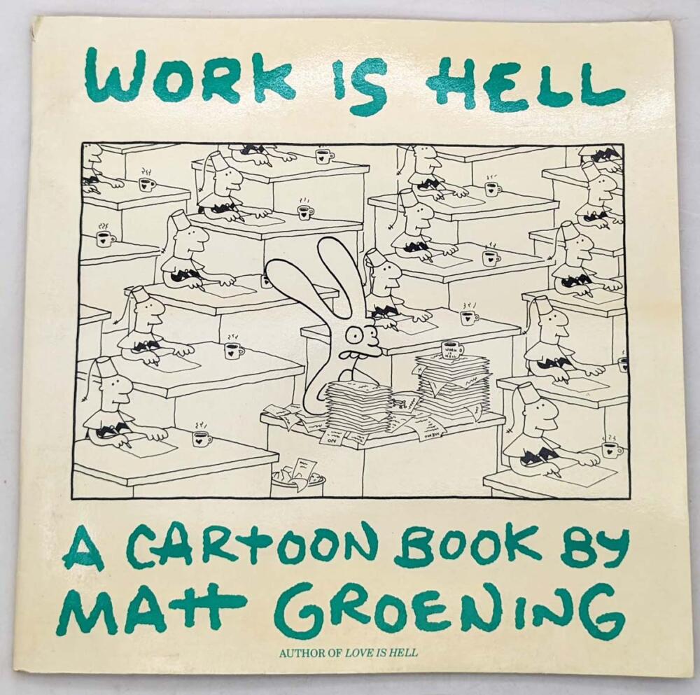 Work is Hell - Matt Groening 1986 | 1st Edition