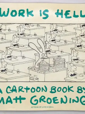 Work is Hell - Matt Groening 1986 | 1st Edition