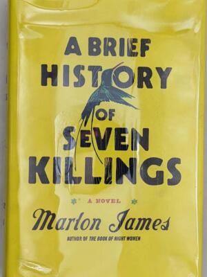 A Brief History of Seven Killings - Marlon James 2014 | 1st Edition