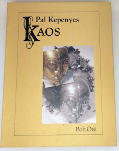 Pal Kepenyes Kaos - Bob Oré Gallery 2001 | SIGNED w/ Drawing