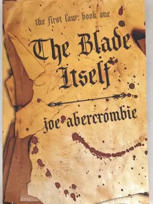 The Blade Itself - Joe Abercrombie 2007 | 1st Edition