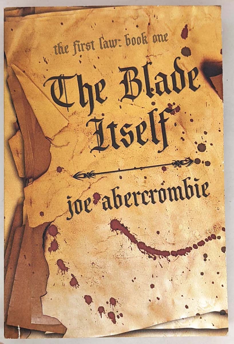 The Blade Itself - Joe Abercrombie 2007 | 1st Edition