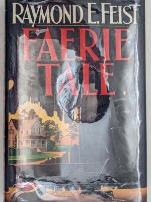 Faerie Tale - Raymond E. Feist 1988 | 1st Edition