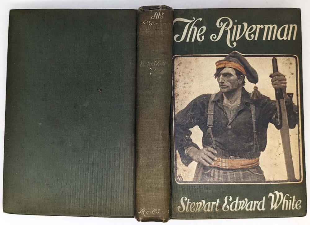 Riverman - Stewart Edward White 1908 (N.C. Wyeth) | 1st Edition