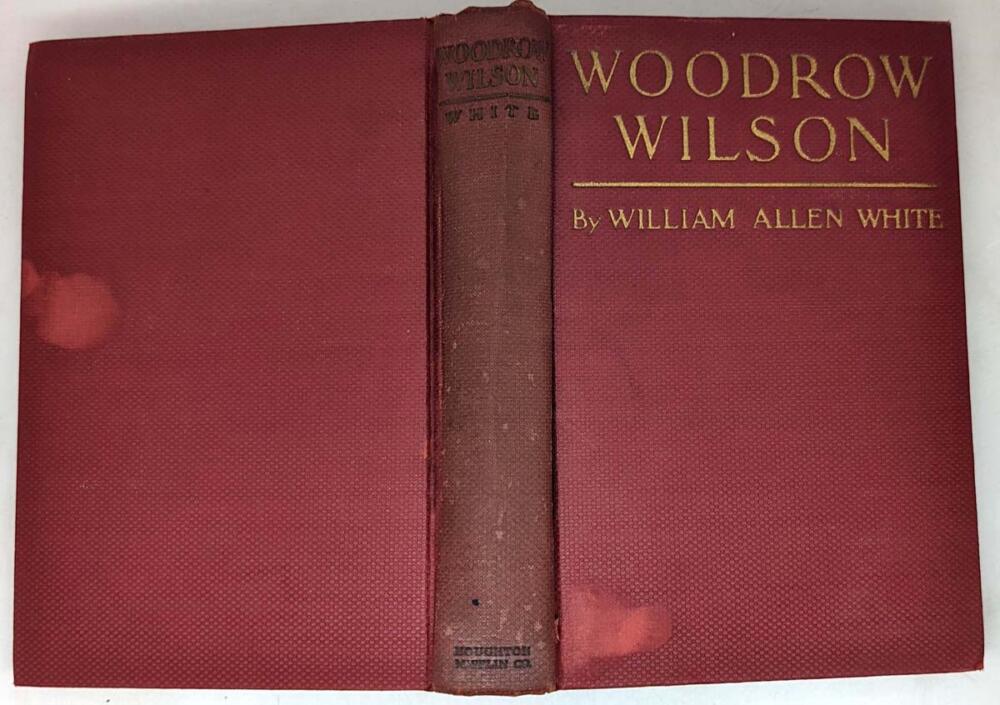 Woodrow Wilson - William Allen White 1924 | 1st Edition SIGNED