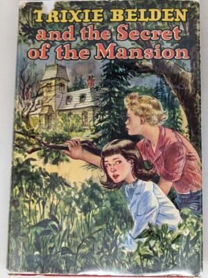 Trixie Belden #1: The Secret of the Mansion - Julie Campbell 1948 | 1st Edition