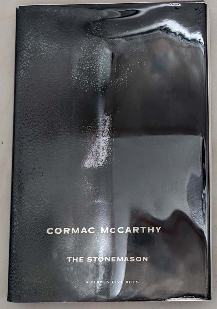 The Stonemason: A Play in Five Acts - Cormac McCarthy 1994 | 1st Edition