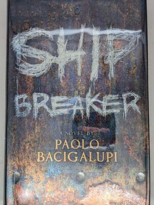 Ship Breaker - Paolo Bacigalupi 2010 | 1st Edition