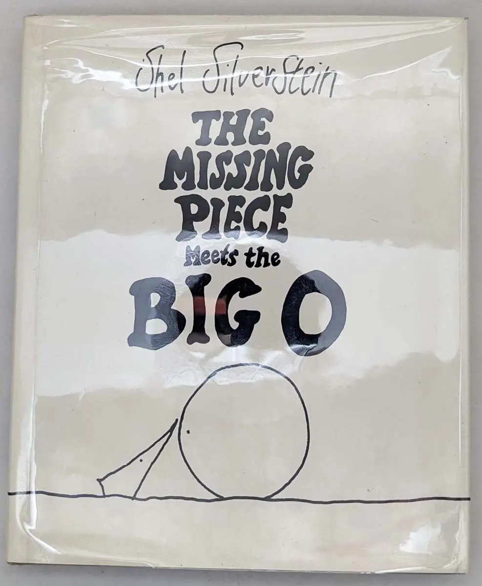 Missing Piece Meets the Big O - Shel Silverstein 1981 | 1st Edition