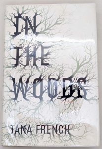 In the Woods - Tana French 2007 | 1st Edition