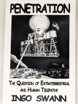 Penetration: The Question of Extraterrestrial and Human Telepathy - Ingo Swann 1998 | 1st Edition