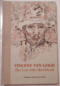 Vincent van Gogh: The Lost Arles Sketchbook 2016
