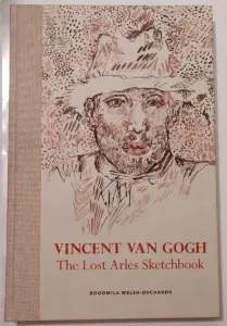Vincent van Gogh: The Lost Arles Sketchbook 2016