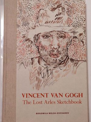 Vincent van Gogh: The Lost Arles Sketchbook 2016