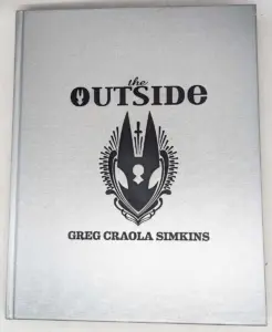 The Outside:The Artwork of Greg Craola Simkins 2013