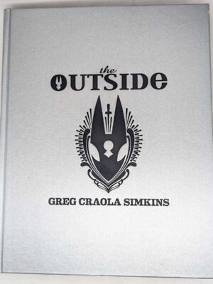 The Outside:The Artwork of Greg Craola Simkins 2013