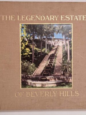 The Legendary Estates of Beverly Hills - Jeffrey Hyland 2008