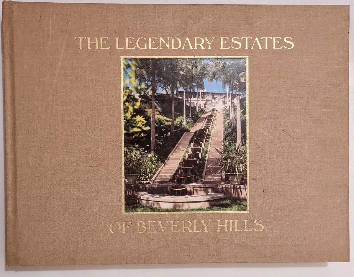 The Legendary Estates of Beverly Hills - Jeffrey Hyland 2008 The Legendary Estates of Beverly Hills - Jeffrey Hyland 2008