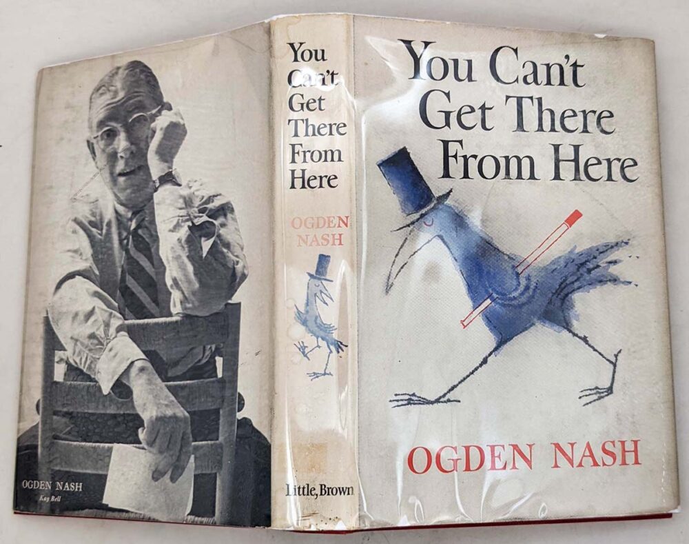 You Can't Get There from Here - Ogden Nash 1957