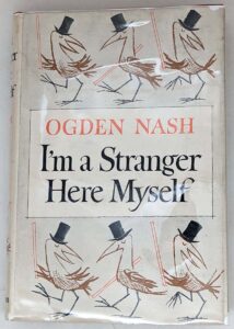 I'm a Stranger Here Myself - Ogden Nash 1938 | 1st Edition