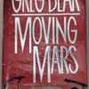Moving Mars - Greg Bear 1993 | 1st Edition SIGNED