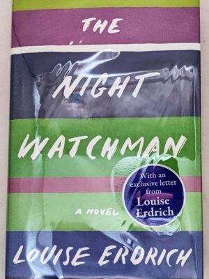 The Night Watchman - Louise Erdrich 2020 | 1st Edition