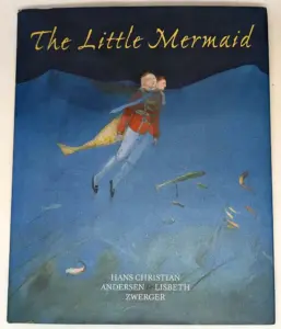 The Litttle Mermaid - Illus. Lisbeth Zwerger 2004