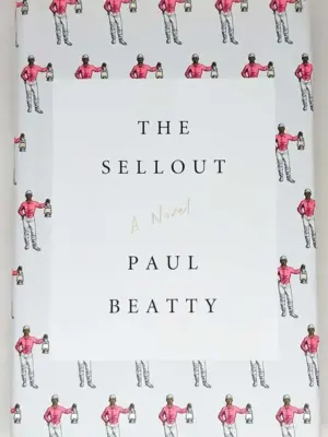The Sellout - Paul Beatty 2015 | 1st Edition