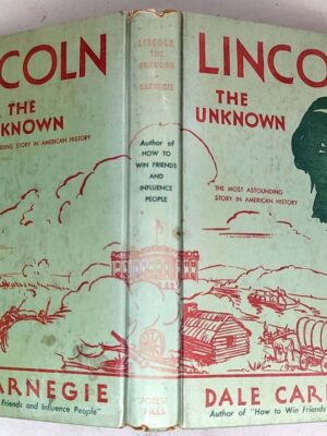 Lincoln the Unknown - Dale Carnegie 1932 | SIGNED