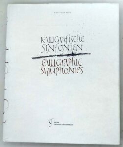 Calligraphic Symphonies|Kalligrafische Sinfonien - Pott Gottfried 2012