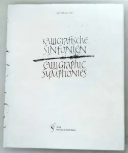 Calligraphic Symphonies|Kalligrafische Sinfonien - Pott Gottfried 2012