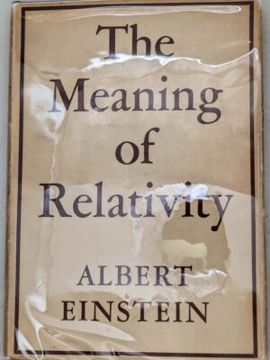 The Meaning of Relativity - Albert Einstein 1946 | 2nd edition