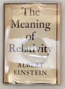 The Meaning of Relativity - Albert Einstein 1946 | 2nd edition