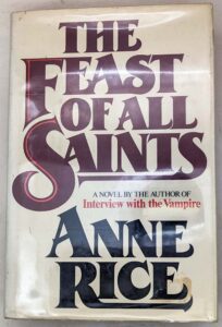 The Feast of All Saints - Anne Rice 1979 | 1st Edition