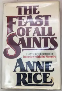 The Feast of All Saints - Anne Rice 1979 | 1st Edition