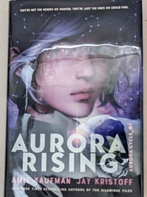 Aurora Rising - Amie Kaufman, Jay Kristoff 2019 | 1st Edition