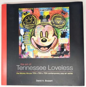 The Art of Tennessee Loveless: The Mickey Mouse TEN x TEN x TEN Contemporary Pop Art Series - David Bossert
