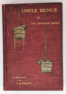 Uncle Remus: His Songs and Sayings - Joel Chandler Harris 1911