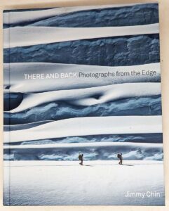 There and Back: Photographs from the Edge - Jimmy Chin 2021 | SIGNED