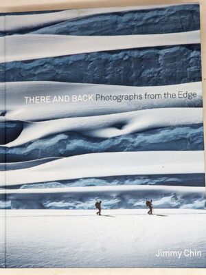 There and Back: Photographs from the Edge - Jimmy Chin 2021 | SIGNED