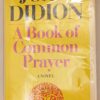 A Book of Common Prayer - Joan Didion 1977 | SIGNED