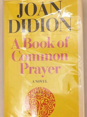 A Book of Common Prayer - Joan Didion 1977 | SIGNED