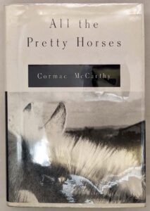 All the Pretty Horses - Cormac McCarthy 1992 | 2nd printing