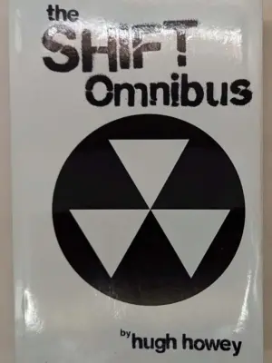 Shift Omnibus - Hugh Howey 2013 | 1st Edition
