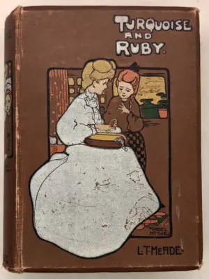 Turquoise and Ruby - L.T. Meade 1906 | Mabel Lucie Attwell