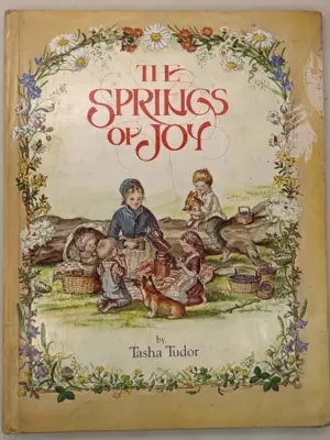 The Springs of Joy - Tasha Tudor 1979 | 1st Edition