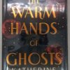 The Warm Hands of Ghosts - Katherine Arden 2024 | 1st Ltd Edition SIGNED