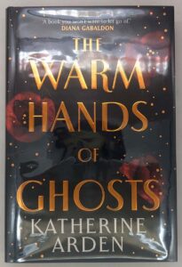 The Warm Hands of Ghosts - Katherine Arden 2024 | 1st Ltd Edition SIGNED