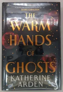The Warm Hands of Ghosts - Katherine Arden 2024 | 1st Ltd Edition SIGNED